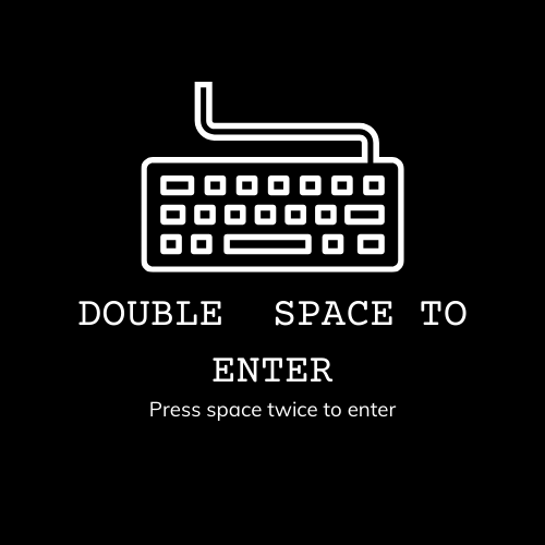 DoubleSpaceToEnter